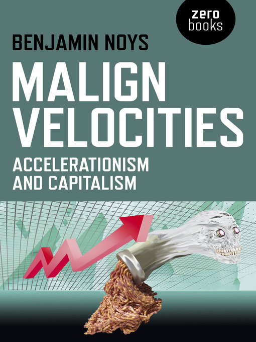 Title details for Malign Velocities by Benjamin Noys - Available